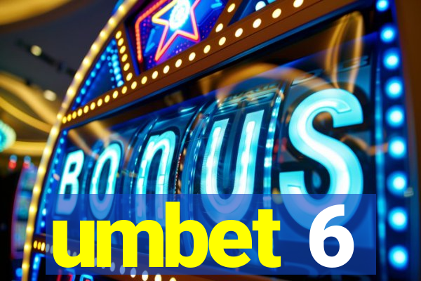 umbet 6